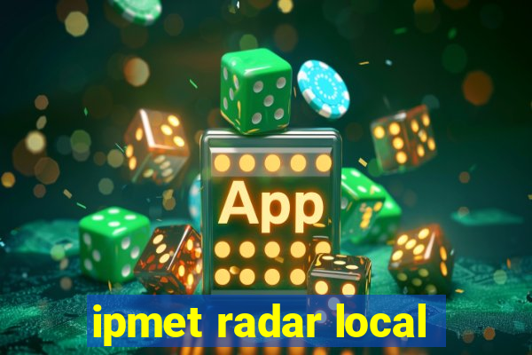 ipmet radar local